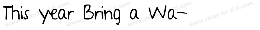 This year Bring a Wa字体转换